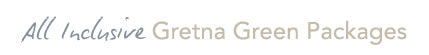 All inclusive Gretna Green Packages